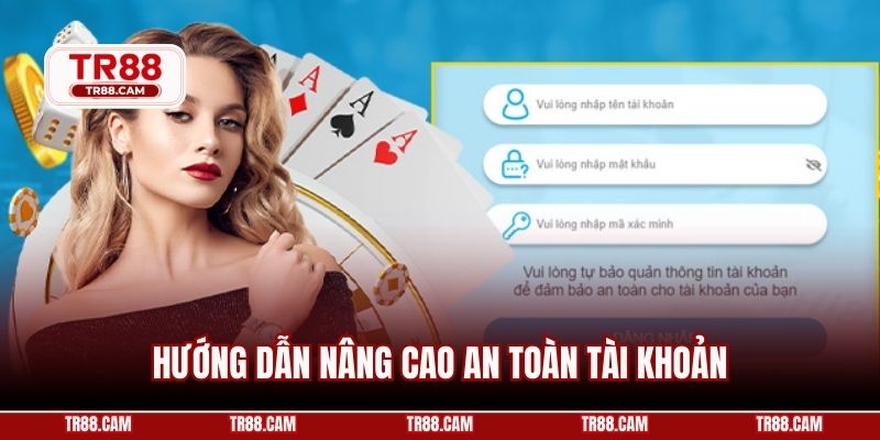 Hướng dẫn nâng cao an toàn tài khoản